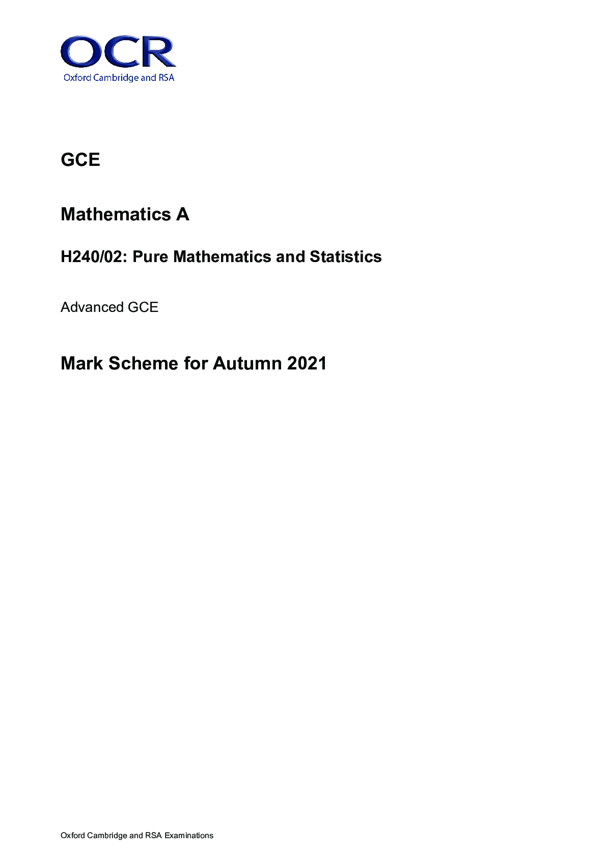 Preview image for H240/02: Pure Mathematics and Statistics Advanced GCE Mark Scheme and QUESTIONS for Autumn 2021